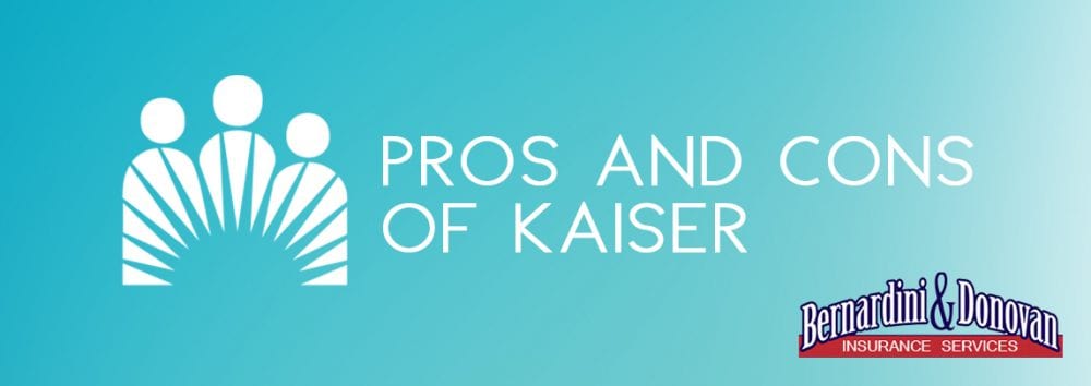 Pros and Cons of Kaiser